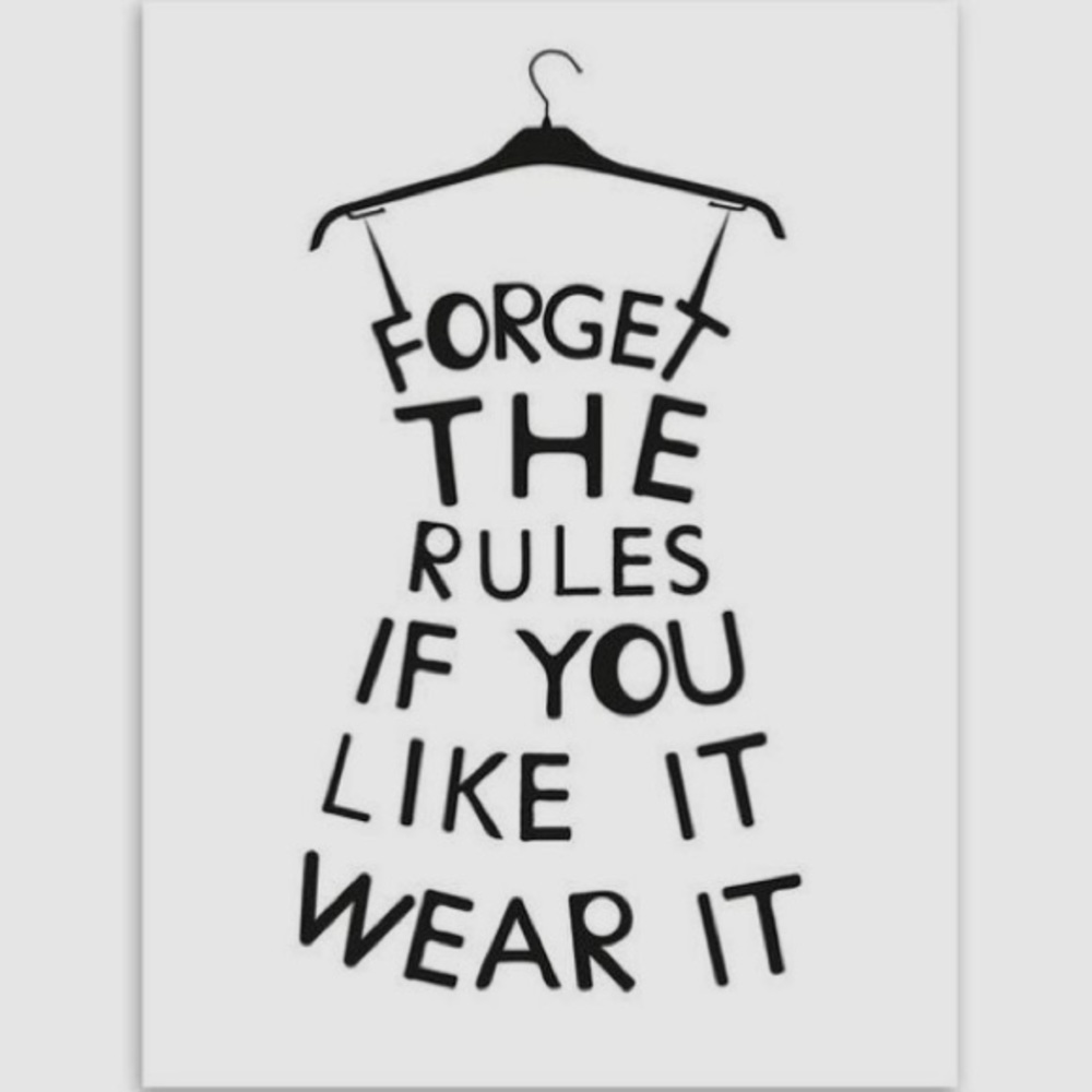 Break all the fashion rules.